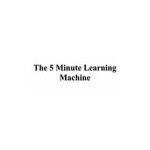 5 Minute Learning Machine. coupons and promo codes