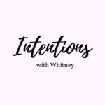 Intentions With Withney coupons and promo codes