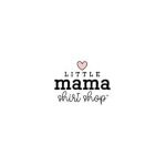Little Mama Shirt Shop coupons and promo codes