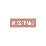 Miss Thang coupons and promo codes