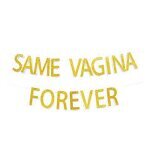 Same Vagina Forever coupons and promo codes