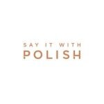 Say It With Polish coupons and promo codes