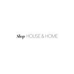 Shop House & Home coupons and promo codes