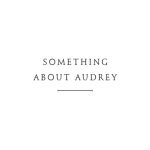 Something About Audrey coupons and promo codes