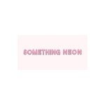 Something Neon coupons and promo codes