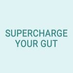 Supercharge Your Gut coupons and promo codes