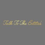 Talk To The Entities coupons and promo codes