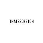 Thats So Fetch coupons and promo codes