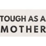 Tough As A Mother Tribe coupons and promo codes