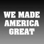 We Made America Great coupons and promo codes
