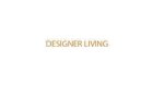Designer Living