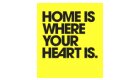 HOME IS WHERE YOUR HEART IS. DE