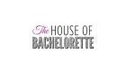 The House of Bachelorette